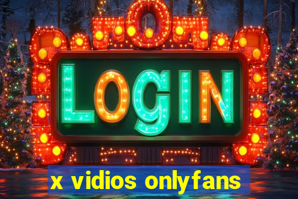x vidios onlyfans
